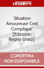 Situation Amoureuse Cest Complique' [Edizione: Regno Unito] dvd