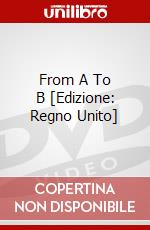 From A To B [Edizione: Regno Unito] dvd