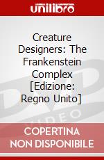 Creature Designers: The Frankenstein Complex [Edizione: Regno Unito] dvd