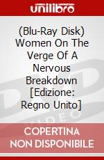 (Blu-Ray Disk) Women On The Verge Of A Nervous Breakdown [Edizione: Regno Unito] brd