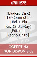 (Blu-Ray Disk) The Commuter - Uhd + Blu Ray (2 Blu-Ray) [Edizione: Regno Unito] brd