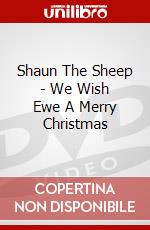 Shaun The Sheep - We Wish Ewe A Merry Christmas dvd