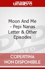 Moon And Me - Pepi Nanas Letter & Other Episodes dvd