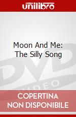 Moon And Me: The Silly Song dvd