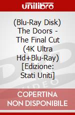 (Blu-Ray Disk) The Doors - The Final Cut (4K Ultra Hd+Blu-Ray) [Edizione: Stati Uniti] brd