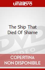 The Ship That Died Of Shame dvd