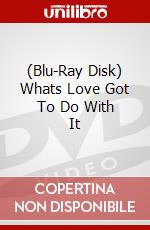 (Blu-Ray Disk) Whats Love Got To Do With It brd