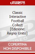 Classic Interactive Football Collect [Edizione: Regno Unito] dvd