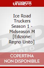 Ice Road Truckers Season 1 - Midseason M [Edizione: Regno Unito] dvd