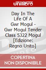 Day In The Life Of A Gwr Mogul - Gwr Mogul Tender Class 5322 Mogul  [Edizione: Regno Unito] dvd