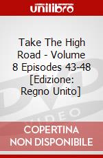 Take The High Road - Volume 8 Episodes 43-48 [Edizione: Regno Unito] dvd
