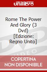Rome The Power And Glory (3 Dvd) [Edizione: Regno Unito] dvd