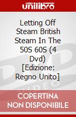 Letting Off Steam British Steam In The 50S 60S (4 Dvd) [Edizione: Regno Unito] dvd
