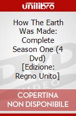 How The Earth Was Made: Complete Season One (4 Dvd) [Edizione: Regno Unito] dvd