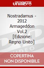 Nostradamus - 2012 Armageddon Vol.2 [Edizione: Regno Unito] dvd