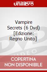 Vampire Secrets (6 Dvd) [Edizione: Regno Unito] dvd