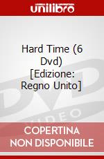 Hard Time (6 Dvd) [Edizione: Regno Unito] dvd