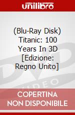 (Blu-Ray Disk) Titanic: 100 Years In 3D [Edizione: Regno Unito] brd