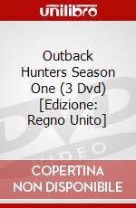 Outback Hunters Season One (3 Dvd) [Edizione: Regno Unito] dvd