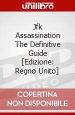 Jfk Assassination The Definitive Guide [Edizione: Regno Unito] dvd