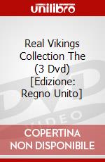 Real Vikings Collection The (3 Dvd) [Edizione: Regno Unito] dvd