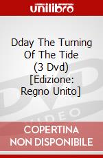 Dday The Turning Of The Tide (3 Dvd) [Edizione: Regno Unito] dvd
