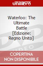 Waterloo: The Ultimate Battle [Edizione: Regno Unito] dvd
