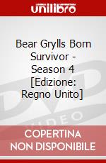 Bear Grylls Born Survivor - Season 4 [Edizione: Regno Unito] dvd