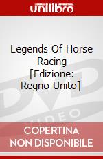 Legends Of Horse Racing [Edizione: Regno Unito] dvd