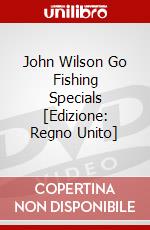 John Wilson Go Fishing Specials [Edizione: Regno Unito] dvd