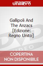 Gallipoli And The Anzacs [Edizione: Regno Unito] dvd