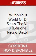 Wubbulous World Of Dr Seuss The Vol 8 [Edizione: Regno Unito] dvd