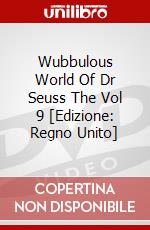 Wubbulous World Of Dr Seuss The Vol 9 [Edizione: Regno Unito] dvd