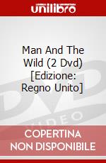 Man And The Wild (2 Dvd) [Edizione: Regno Unito] dvd