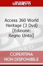 Access 360 World Heritage (3 Dvd) [Edizione: Regno Unito] dvd