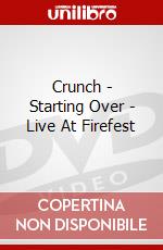 Crunch - Starting Over - Live At Firefest dvd