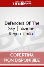 Defenders Of The Sky [Edizione: Regno Unito] dvd