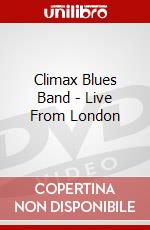 Climax Blues Band - Live From London dvd