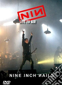 Nine Inch Nails - Live To Air dvd