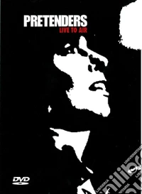 Pretenders - Live To Air dvd