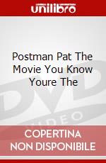 Postman Pat The Movie You Know Youre The dvd