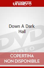 Down A Dark Hall dvd