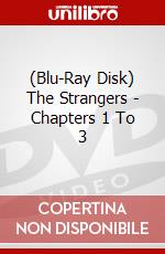 (Blu-Ray Disk) The Strangers - Chapters 1 To 3 brd