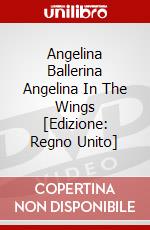 Angelina Ballerina  Angelina In The Wings [Edizione: Regno Unito] dvd
