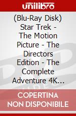 (Blu-Ray Disk) Star Trek - The Motion Picture - The Directors Edition - The Complete Adventure 4K Ultra Hd + Blu-Ray [Edizione: Regno Unito] brd