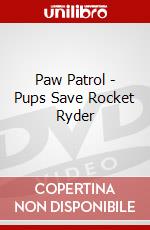 Paw Patrol - Pups Save Rocket Ryder dvd