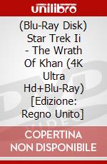 (Blu-Ray Disk) Star Trek Ii - The Wrath Of Khan (4K Ultra Hd+Blu-Ray) [Edizione: Regno Unito] brd