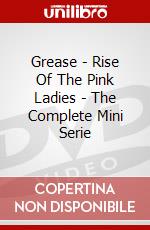 Grease - Rise Of The Pink Ladies - The Complete Mini Serie dvd