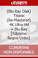 (Blu-Ray Disk) Titanic (Re-Mastered) 4K Ultra Hd + Blu-Ray [Edizione: Regno Unito] brd