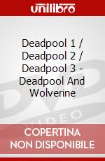 Deadpool 1 / Deadpool 2 / Deadpool 3 - Deadpool And Wolverine dvd
